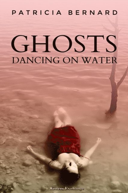 Patricia Bernard - Ghosts Dancing on Water, E-bok