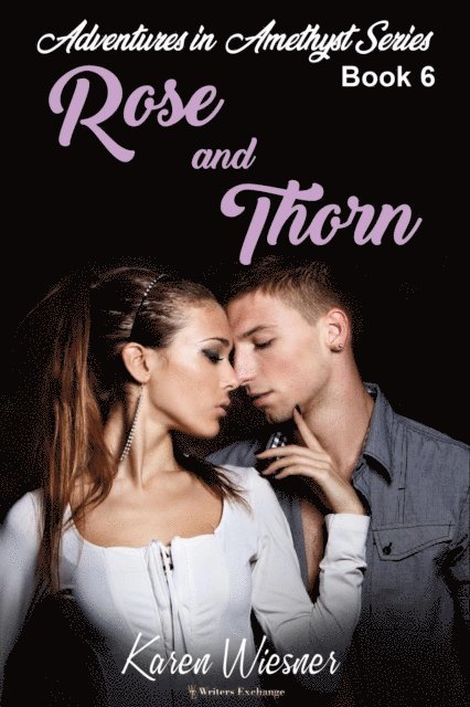 Karen Wiesner - Rose and Thorn, E-bok