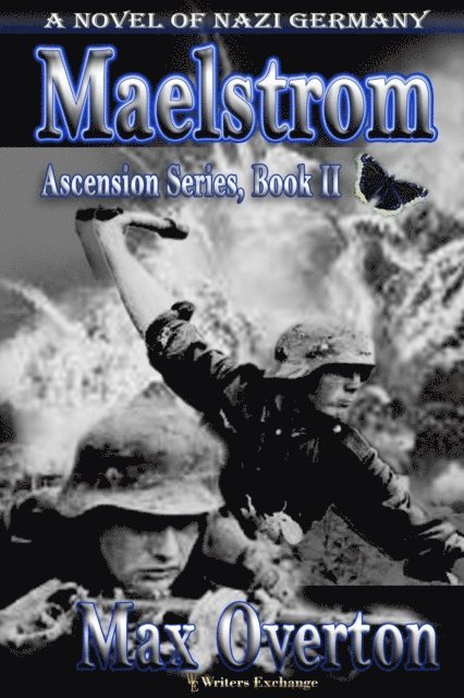 Max Overton - Maelstrom, A Novel of Nazi Germany, E-bok