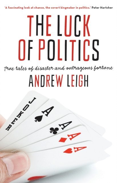 Andrew Leigh - Luck of Politics, E-bok