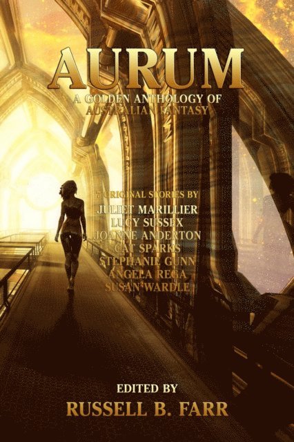 Russell B Farr - Aurum: A golden anthology of original Australian fantasy, E-bok