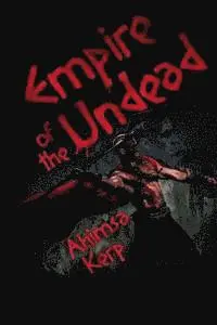 Ahimsa Kerp - Empire Of The Undead, Häftad. Tillgänglighet: Lägg i varukorg
