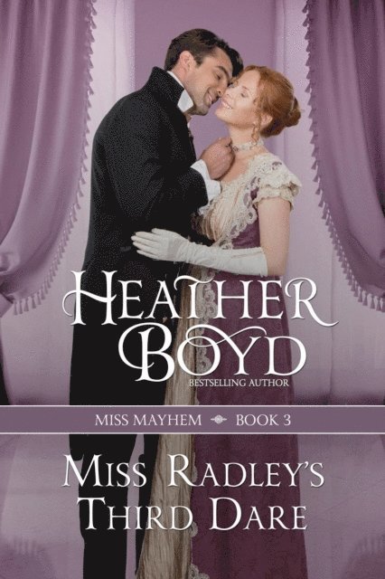 Heather Boyd - Miss Radley's Third Dare, E-bok