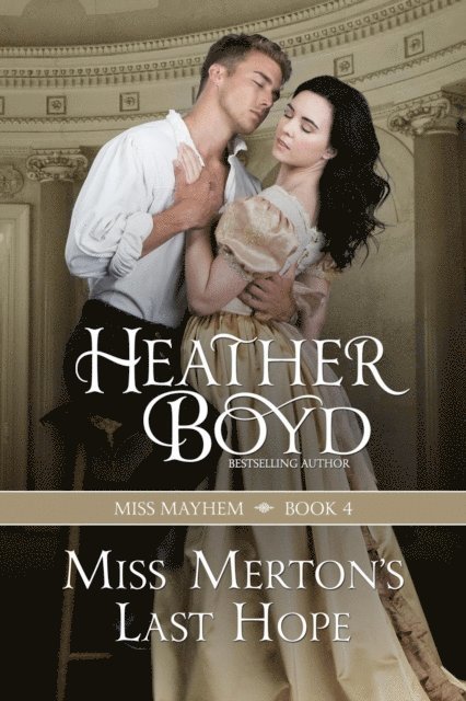 Heather Boyd - Miss Merton's Last Hope, E-bok