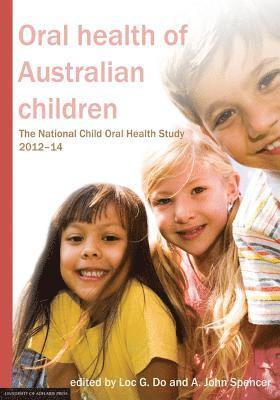 Loc G Do, A John Spencer - Oral health of Australian children, Häftad