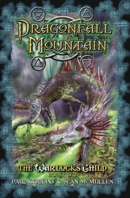 Sean McMullen, Paul Collins - Dragonfall Mountain: The Warlock's Child Book Two, E-bok