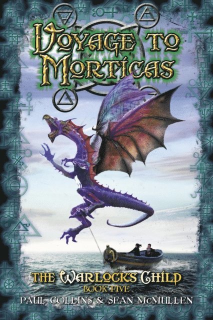 Sean McMullen, Paul Collins - Voyage to Morticas: The Warlock's Child Book Five, E-bok