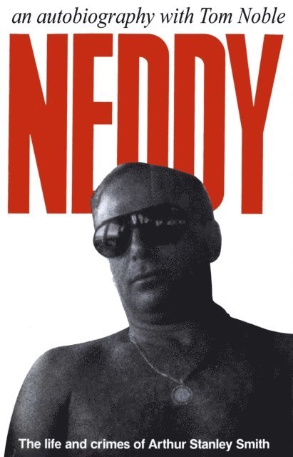 Tom Noble, Neddy Smith - Neddy, E-bok