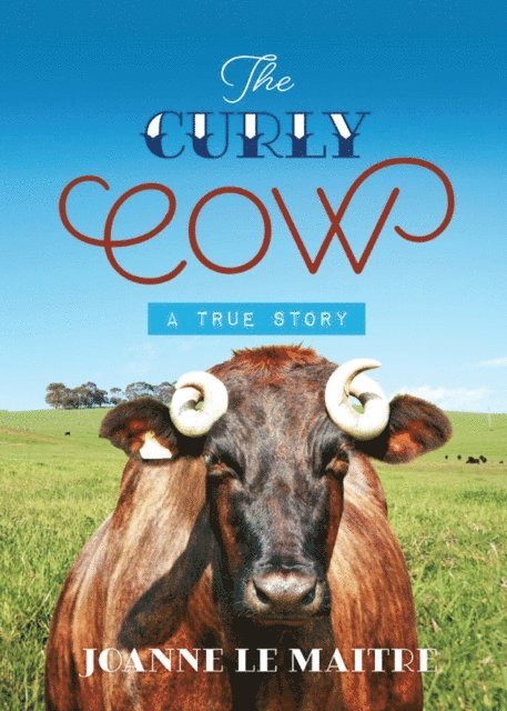 Joanne Le Maitre - Curly Cow, E-bok