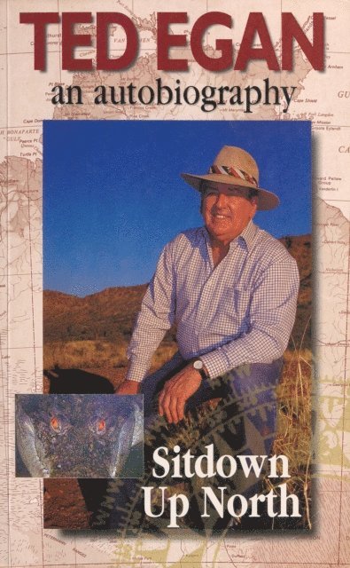 Ted Egan - Sitdown Up North, E-bok