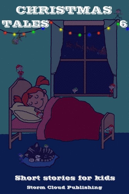 Storm Cloud Publishing - Christmas Tales 6, E-bok