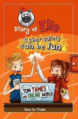 Helena Newton - Tom tames his online world: Cyber safety can be fun [Internet safety for kids], Häftad. Tillgänglighet: Lägg i varukorg