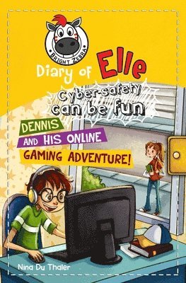 Helena Newton - Dennis and his Online Gaming Adventure!: Cyber safety can be fun [Internet safety for kids], Häftad. Tillgänglighet: Lägg i varukorg