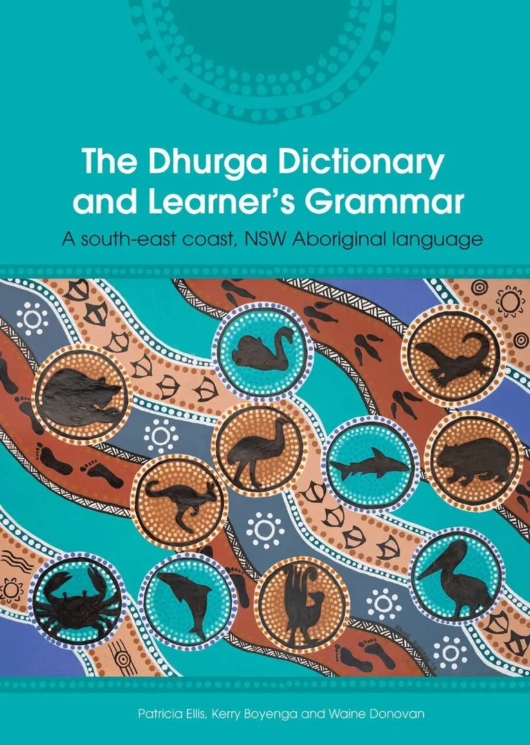 Patricia Ellis, Kerry Boyenga, Waine Donovan - Dhurga Dictionary and Learners Grammar, Häftad. Tillgänglighet: Lägg i varukorg