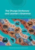 The Dhurga Dictionary and Learners Grammar
