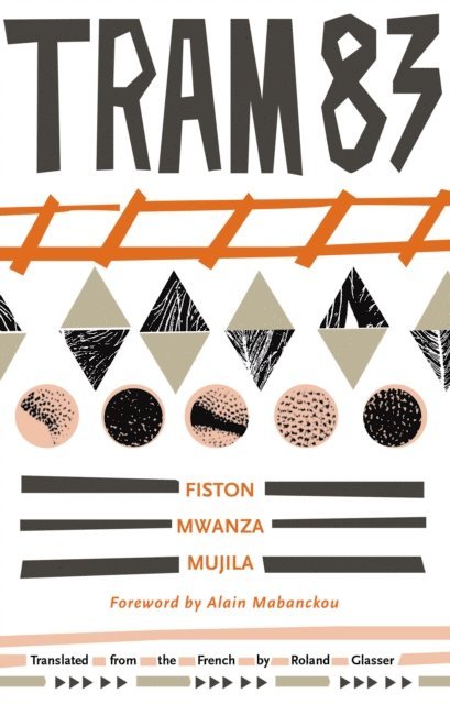 Fiston Mwanza Mujila - Tram 83, E-bok
