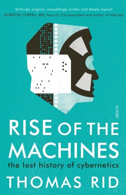 Thomas Rid - Rise of the Machines, E-bok