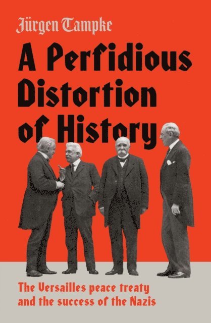 Jurgen Tampke - Perfidious Distortion of History, E-bok