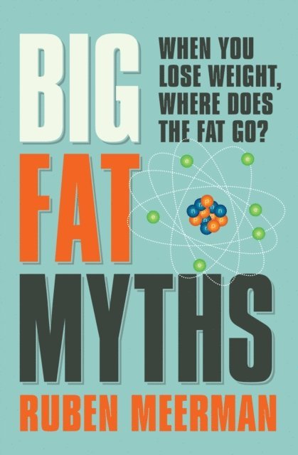 Ruben Meerman - Big Fat Myths, E-bok. Tillgänglighet: Lägg i varukorg