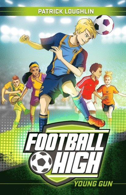 Patrick Loughlin - Football High 1: Young Gun, E-bok