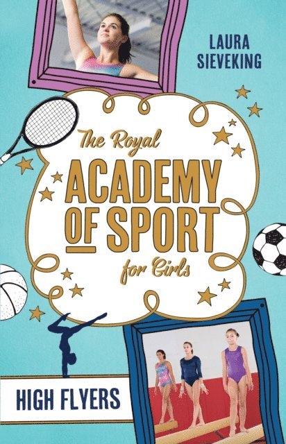 Laura Sieveking - Royal Academy of Sport for Girls 1: High Flyers, E-bok