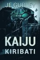 Je Gurley - Kaiju Kiribati, Häftad. Tillgänglighet: Lägg i varukorg