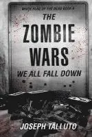 Joseph Talluto - The Zombie Wars: We All Fall Down, Häftad. Tillgänglighet: Lägg i varukorg