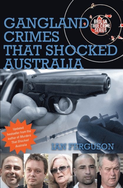 Ian Ferguson - Gangland Crimes That Shocked Australia, E-bok