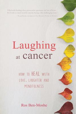Ros Ben-Moshe - Laughing at Cancer, Häftad