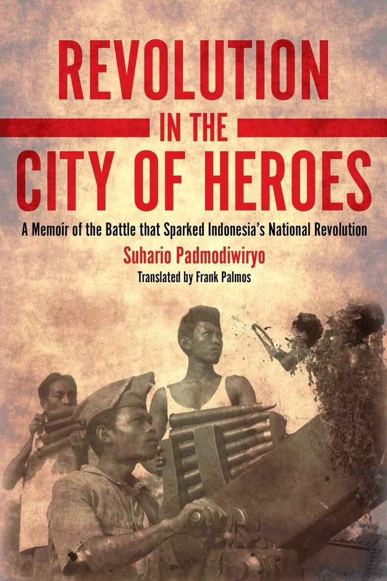Suhario Padmodiwiryo - Revolution in the City of Heroes, Häftad