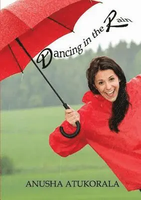 Anusha Atukorala - Dancing in the Rain, Häftad. Tillgänglighet: Lägg i varukorg