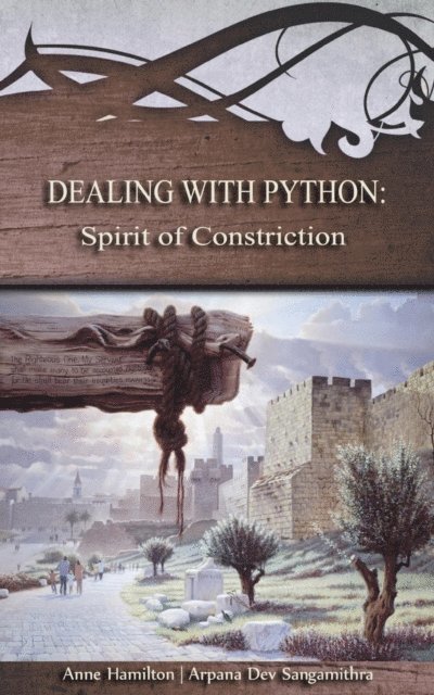 Arpana Sangamithra, Anne Hamilton - Dealing with Python: Spirit of Constriction, E-bok