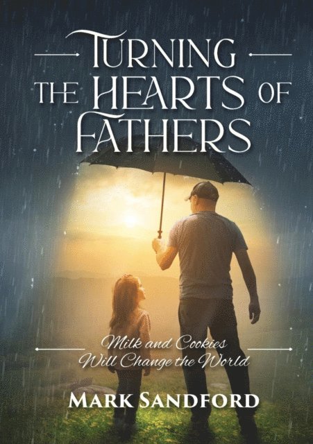 Mark Sandford - Turning the Hearts of Fathers, E-bok