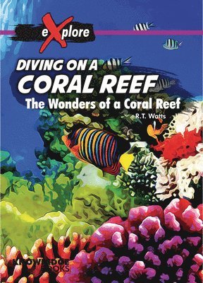 Robert Watts - Diving on a Coral Reef: The Wonders of a Coral Reef, Häftad