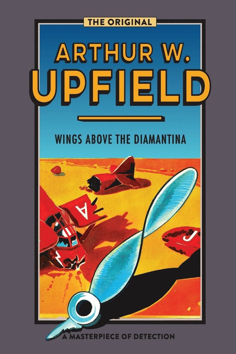 Arthur W. Upfield - Wings Above the Diamantina, Häftad