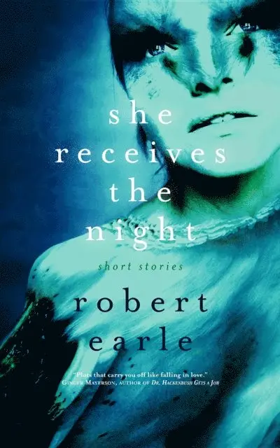 Robert Earle - She Receives the Night, E-bok. Tillgänglighet: Lägg i varukorg