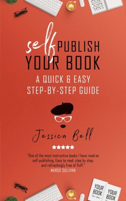 Jessica Bell - Self-Publish Your Book, E-bok. Tillgänglighet: Lägg i varukorg