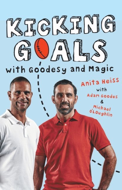 Anita Heiss - Kicking Goals with Goodesy and Magic, E-bok