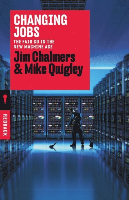 Jim Chalmers, Mike Quigley - Changing Jobs, E-bok