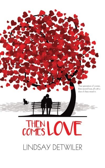 Lindsay Detwiler - Then Comes Love, E-bok