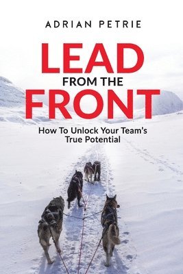 Adrian Petrie - Lead From The Front, Häftad