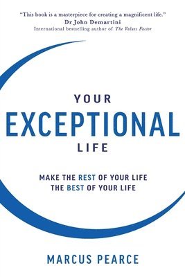 Marcus Pearce - Your Exceptional Life, Häftad