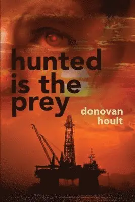 Donovan Hoult - Hunted is the Prey., Häftad. Tillgänglighet: Lägg i varukorg