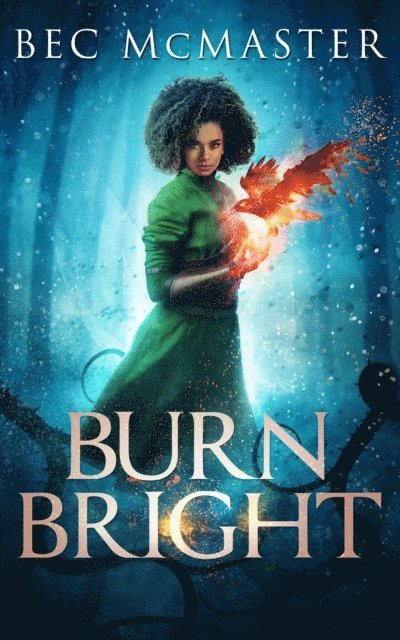 Bec McMaster - Burn Bright, E-bok