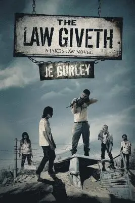 Je Gurley - The Law Giveth: A Jake's Law Novel, Häftad. Tillgänglighet: Lägg i varukorg