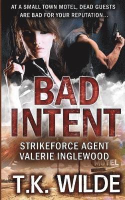 T K Wilde - Bad Intent, Häftad