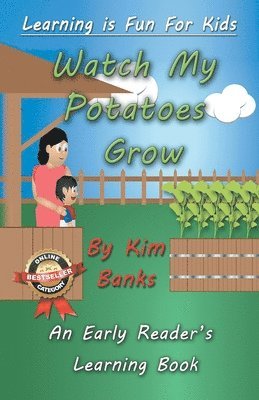 Kim Banks - Watch My Potatoes Grow, Häftad