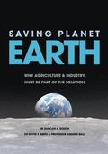 Saving Planet Earth: Why agriculture and industry must be part of the solution