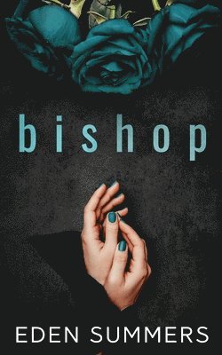 Eden Summers - Bishop, Häftad