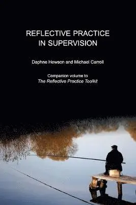 Michael Carroll, Daphne Hewson - Reflective Practice in Supervision, Häftad. Tillgänglighet: Lägg i varukorg